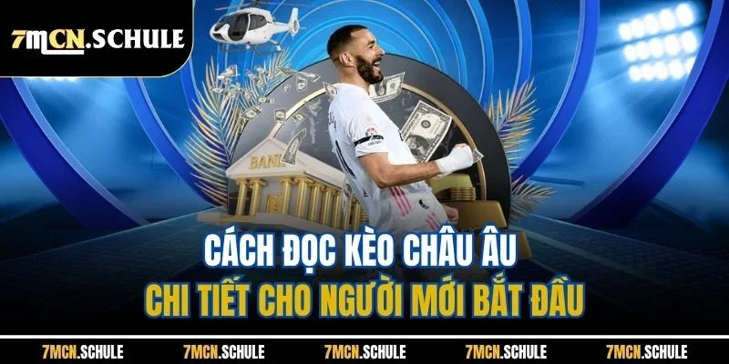 Cách đọc kèo châu Âu chi tiết cho người mới bắt đầu